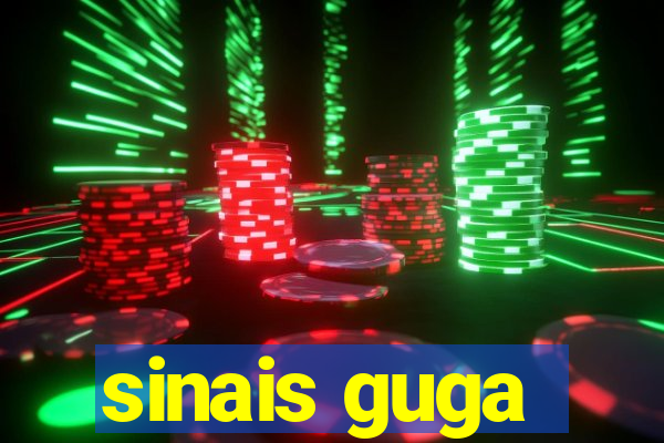 sinais guga